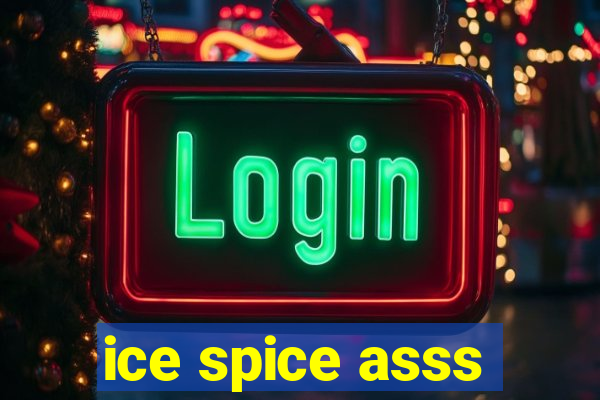 ice spice asss